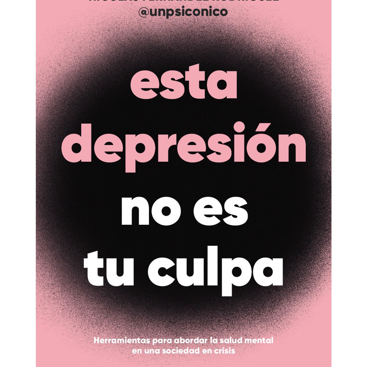 PENGUIN - Libro Esta depresión no es tu culpa - Nicolás Fernández