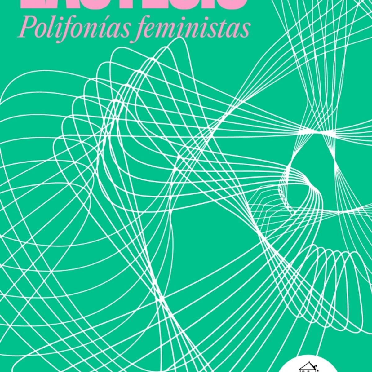 RANDOM HOUSE - Libro Polifonías feministas - Stange, Valdes y Sotomayor