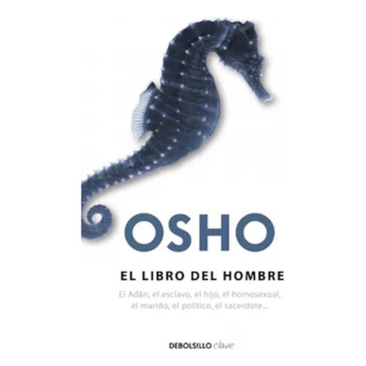 DEBOLSILLO - Libro El Libro Del Hombre - Osho