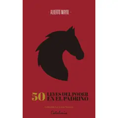 CATALONIA - 50 Leyes Del Poder En El Padrino - Alberto Mayol