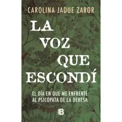 EDICIONES B - Libro La Voz Que Escondi - Carolina Jadue