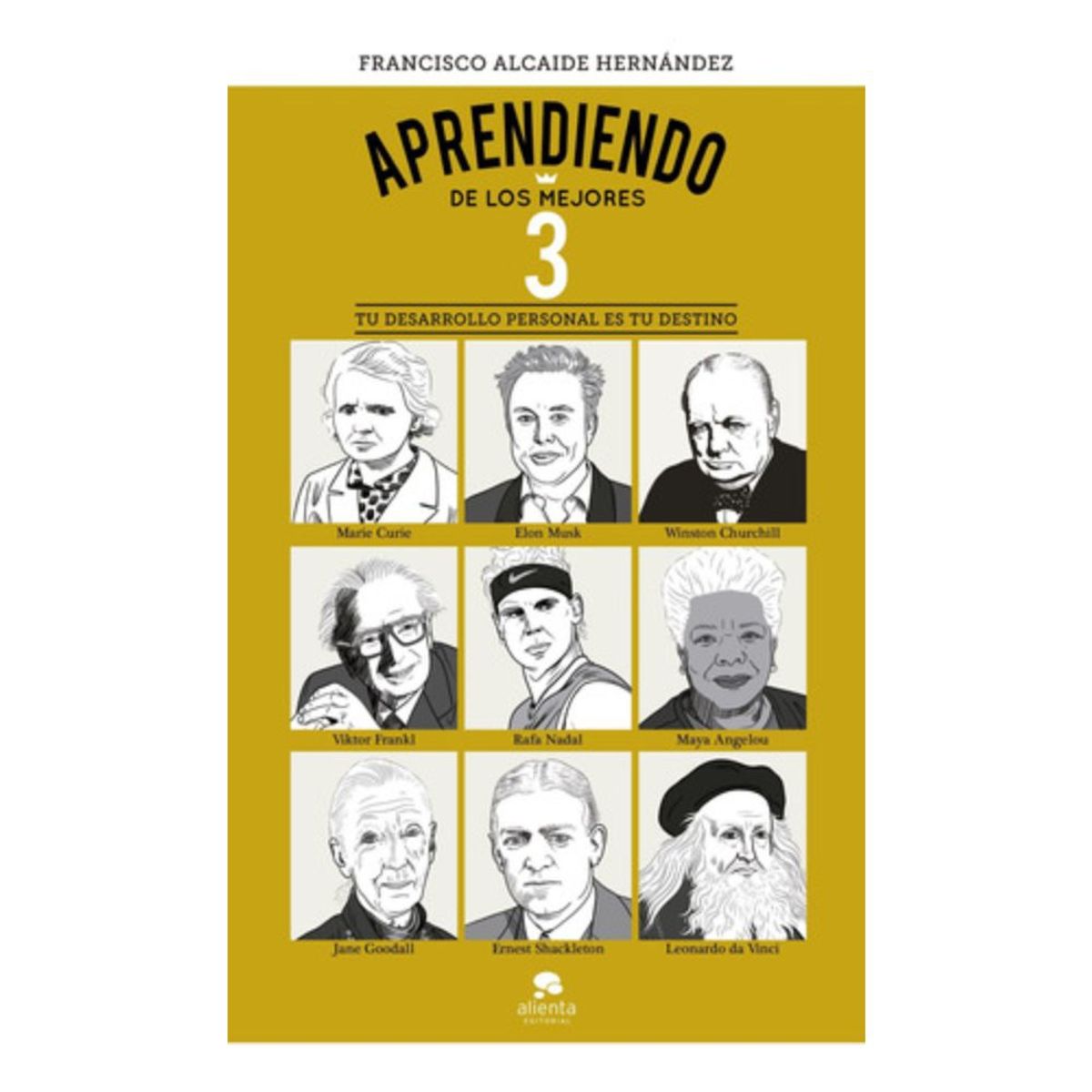 ALIENTA - Libro Aprendiendo De Los Mejores 3 - Francisco Hernández