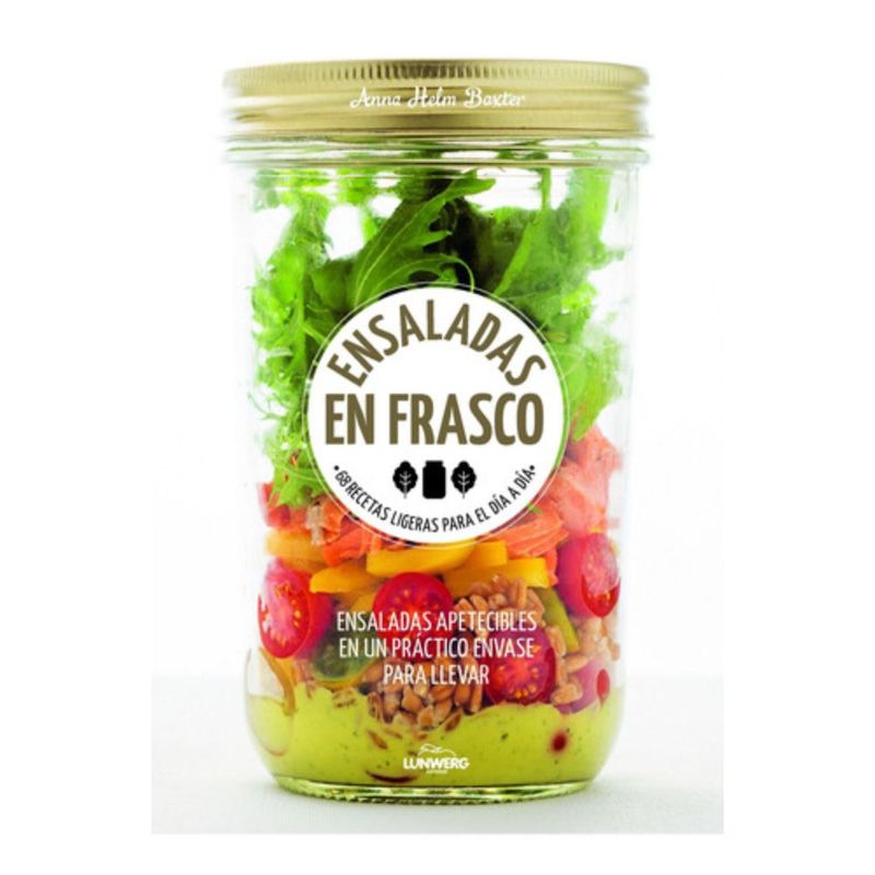 LUNWERG - Ensaladas En Frasco - Anna Helm Baxter