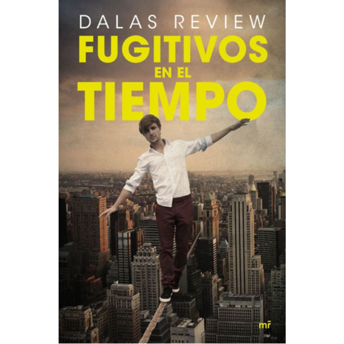 ROCA EDITORIAL - Fugitivos En El Tiempo - Dalas Review