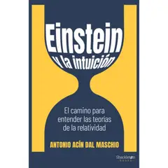ARPA - Libro La Intuicion De Einstein - Antonio Acín Dal Maschio