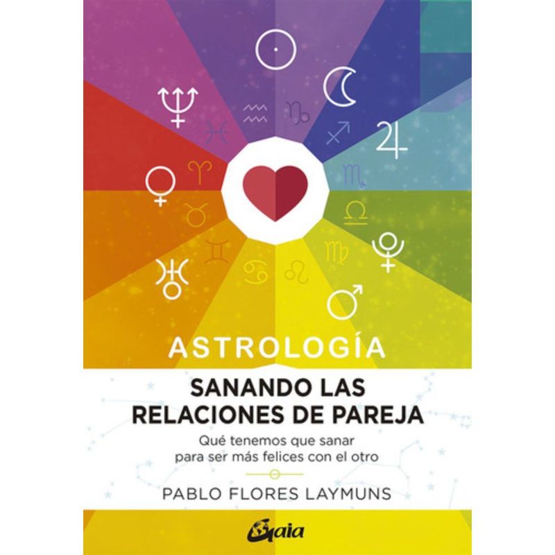 GAIA - Libro Sanando Las Relaciones De Pareja -pablo Flores Laymuns