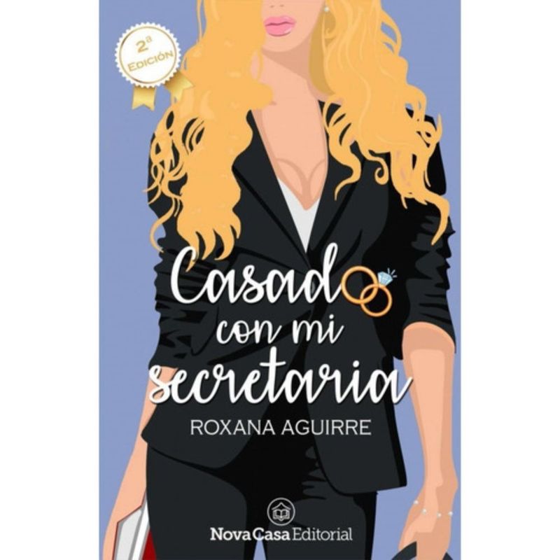 NOVA CASA EDITORIAL - Libro Casado Con Mi Secretaria - Roxana Aguirre