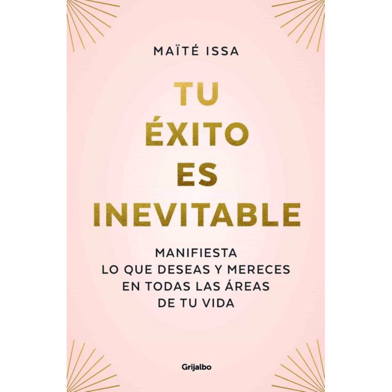 GRIJALBO - Libro Tu éxito es inevitable - Maité Issa