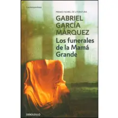 DEBOLSILLO - Los Funerales De La Mamá Grande - García Márquez, Gabriel