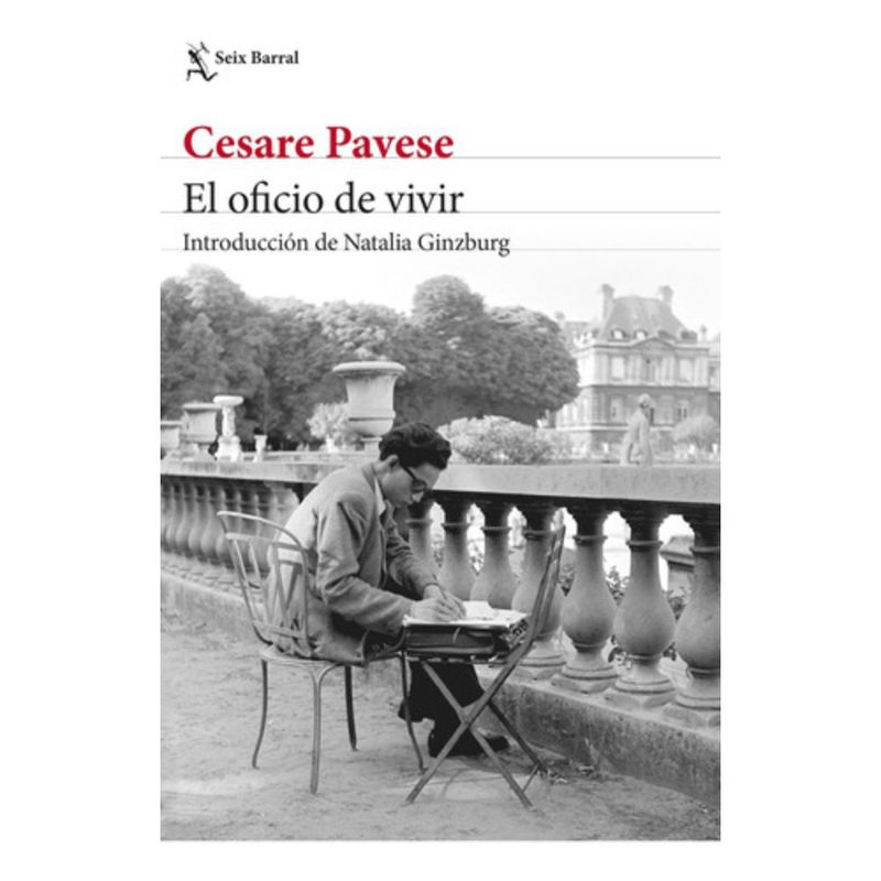 SEIX BARRAL - Libro El Oficio De Vivir - Cesare Pavese