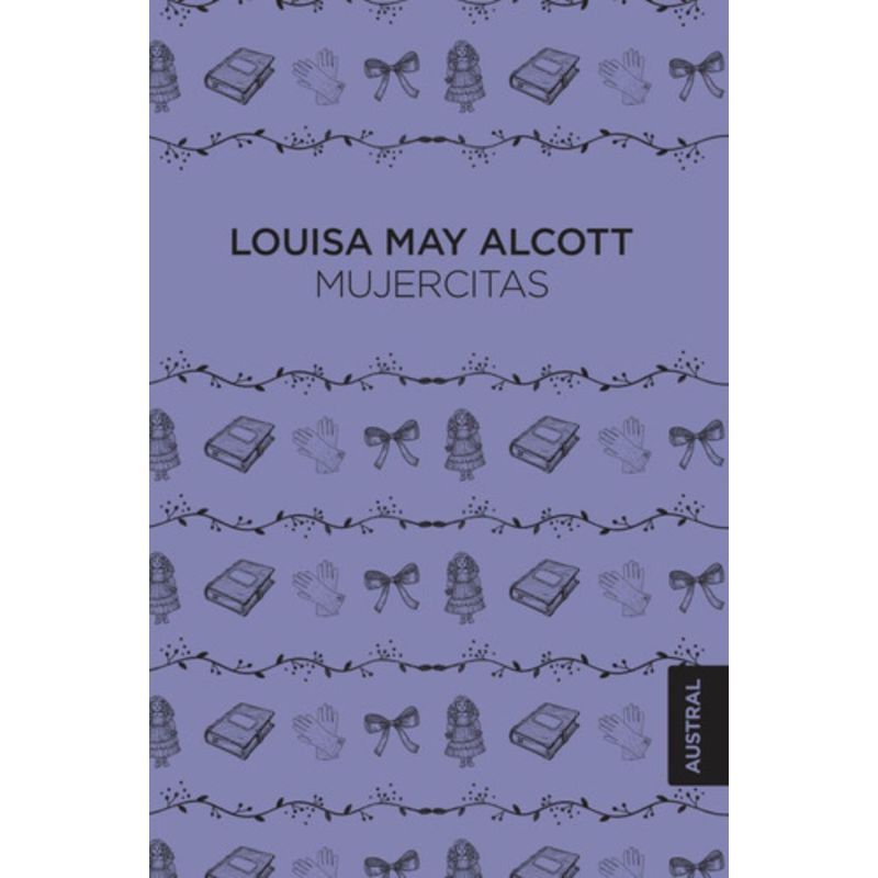 AUSTRAL - Mujercitas - Louisa May Alcott