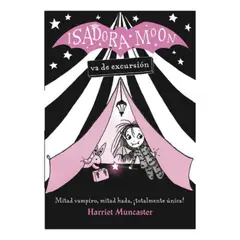 ALFAGUARA - Isadora Moon Va De Excursión - Harriet Muncaster