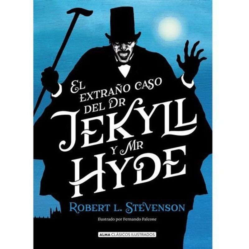 ALMA - Extraño Caso De Dr Jekyll Y Mr Hyde - Ilustrado - Stevenson