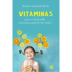 EDICIONES B - Vitaminas Para Desarrollo Socioemocional De Niños - Cardemil