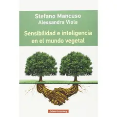 GALAXIA GUTENBERG - Sensibilidad E Inteligencia En El Mundo Vegetal - Mancuso