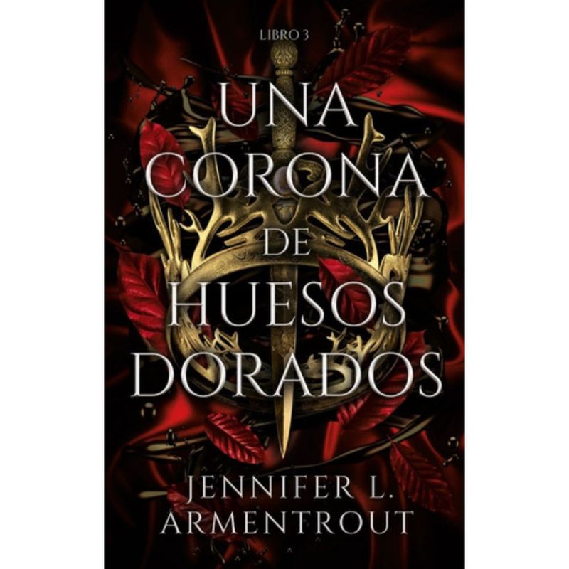 PUCK - Sangre Y Cenizas 3: Corona De Huesos Dorados - Armentrout