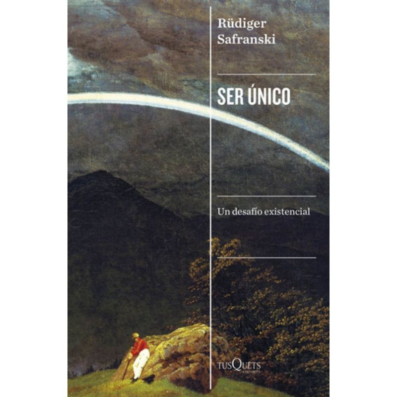 TUSQUETS - Libro Ser Único - Rüdiger Safranski