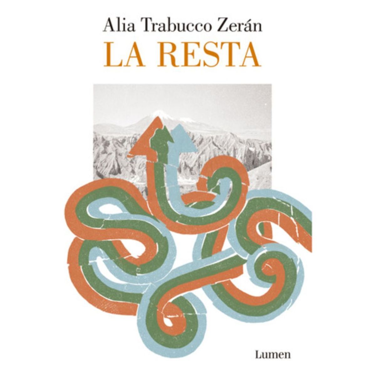 LUMEN - Libro La Resta - Alia Trabucco Zerán
