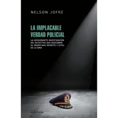 EDITORIAL CATALONIA - LA IMPLACABLE VERDAD POLICIAL