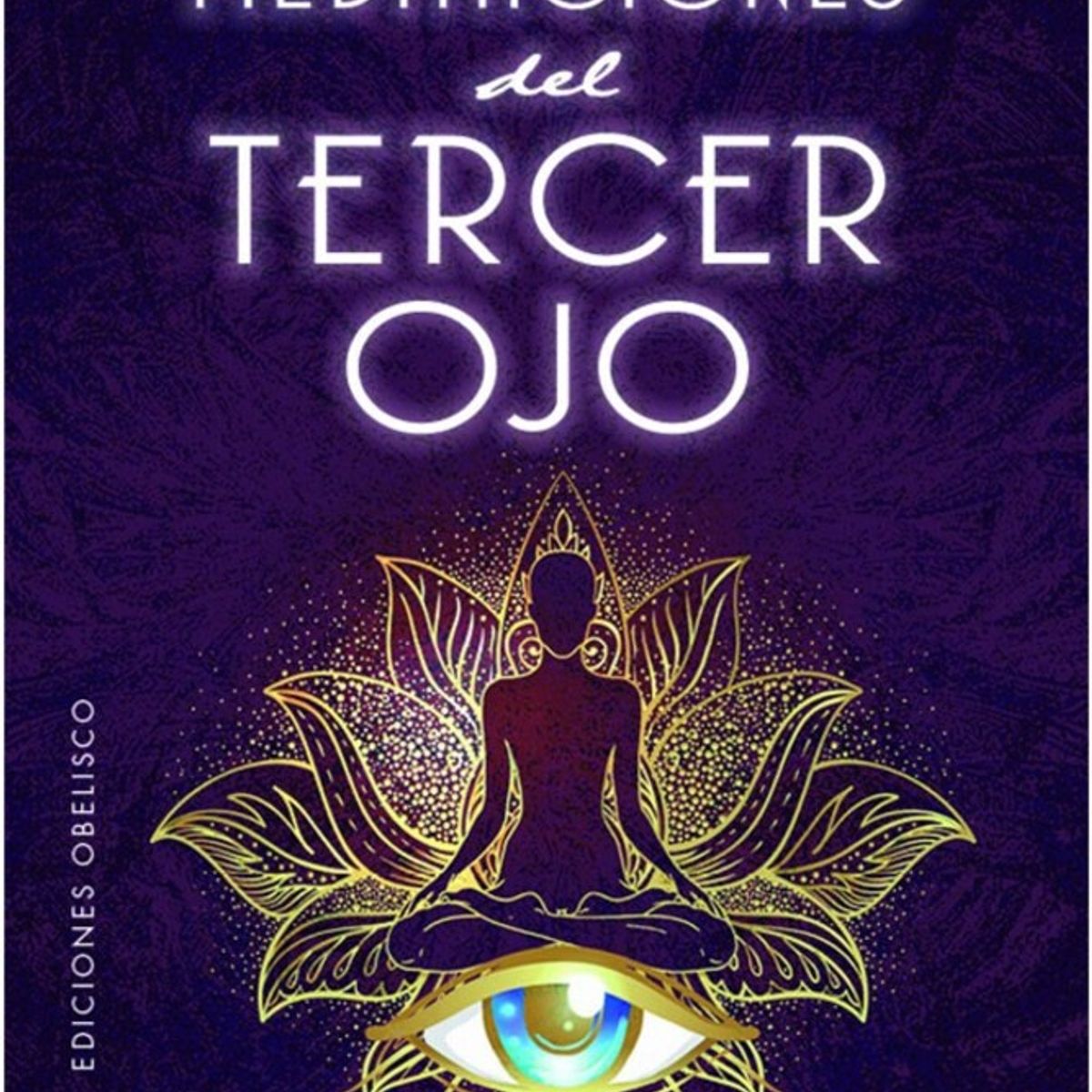 EDITORIAL CONTRAPUNTO - Meditaciones Del Tercer Ojo