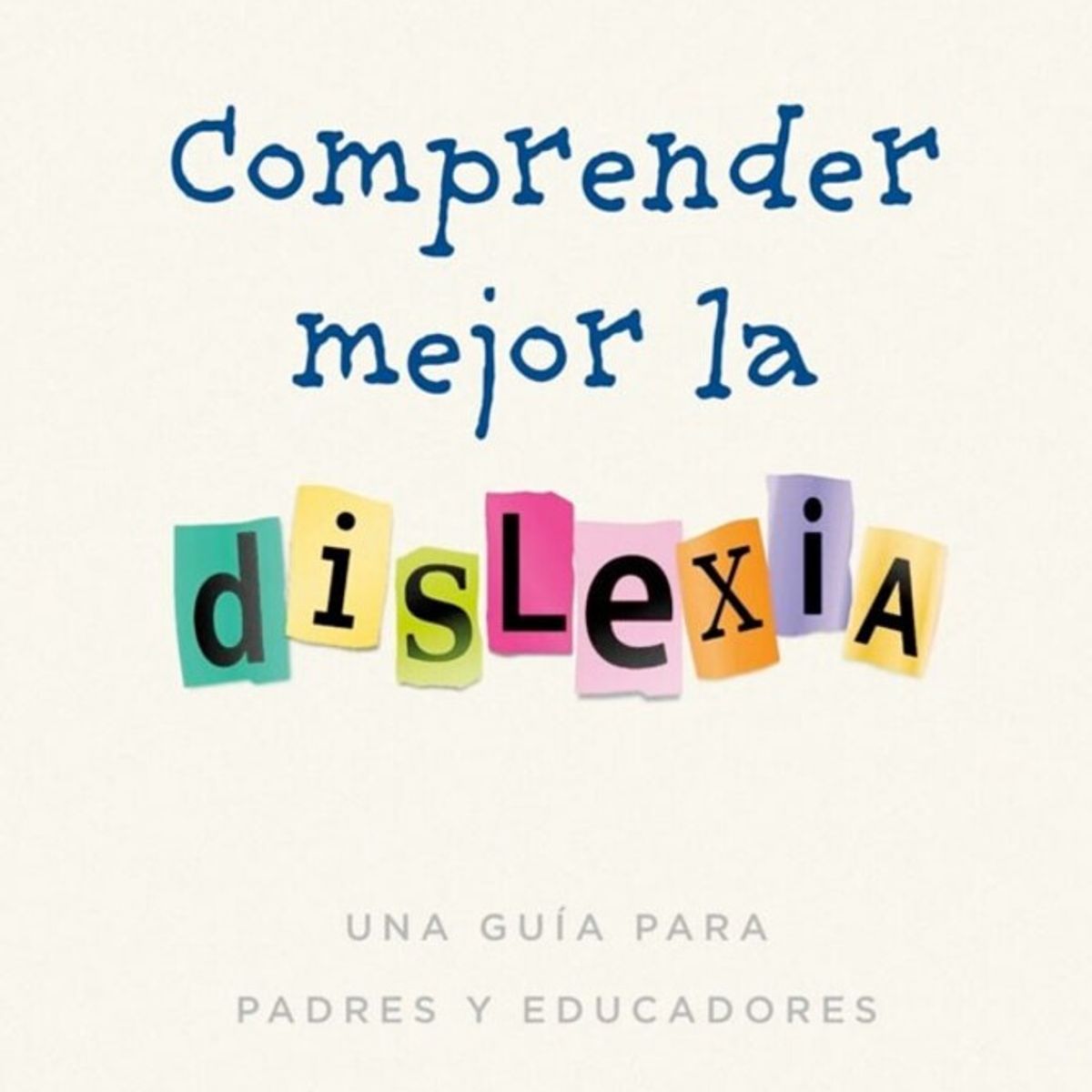 EDICIONES OBELISCO - Comprender Mejor La Dislexia