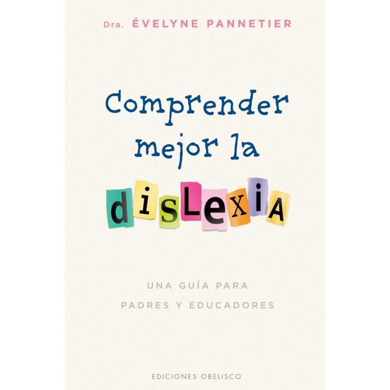 EDICIONES OBELISCO - Libro Comprender Mejor La Dislexia