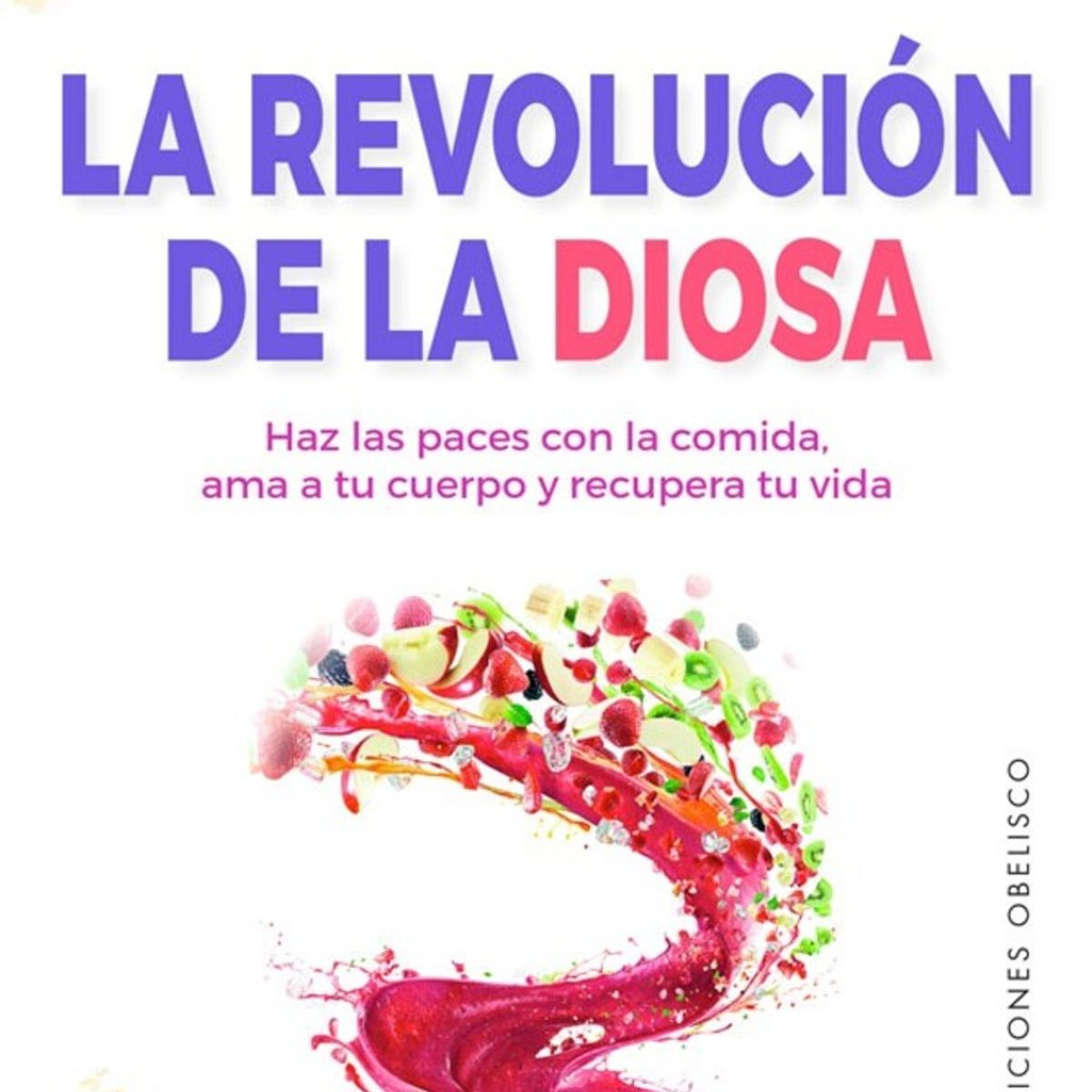 EDICIONES OBELISCO - La Revolución De La Diosa