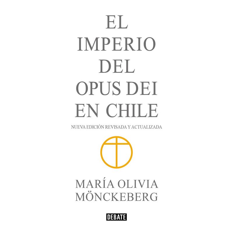 PENGUIN RANDOM HOUSE - LIBRO Imperio Del Opus Dei En Chile (Ed Abrevi