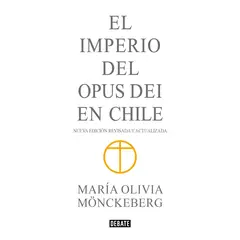 PENGUIN RANDOM HOUSE - LIBRO Imperio Del Opus Dei En Chile (Ed Abrevi