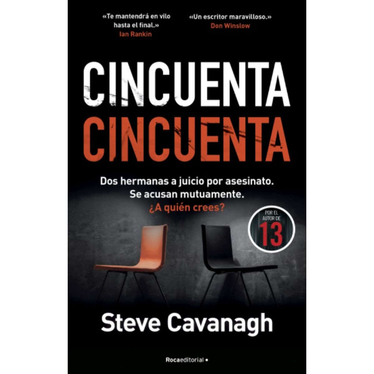 ROCA EDITORIAL - Cincuenta Cincuenta - Autor(a):  Steve Cavanagh