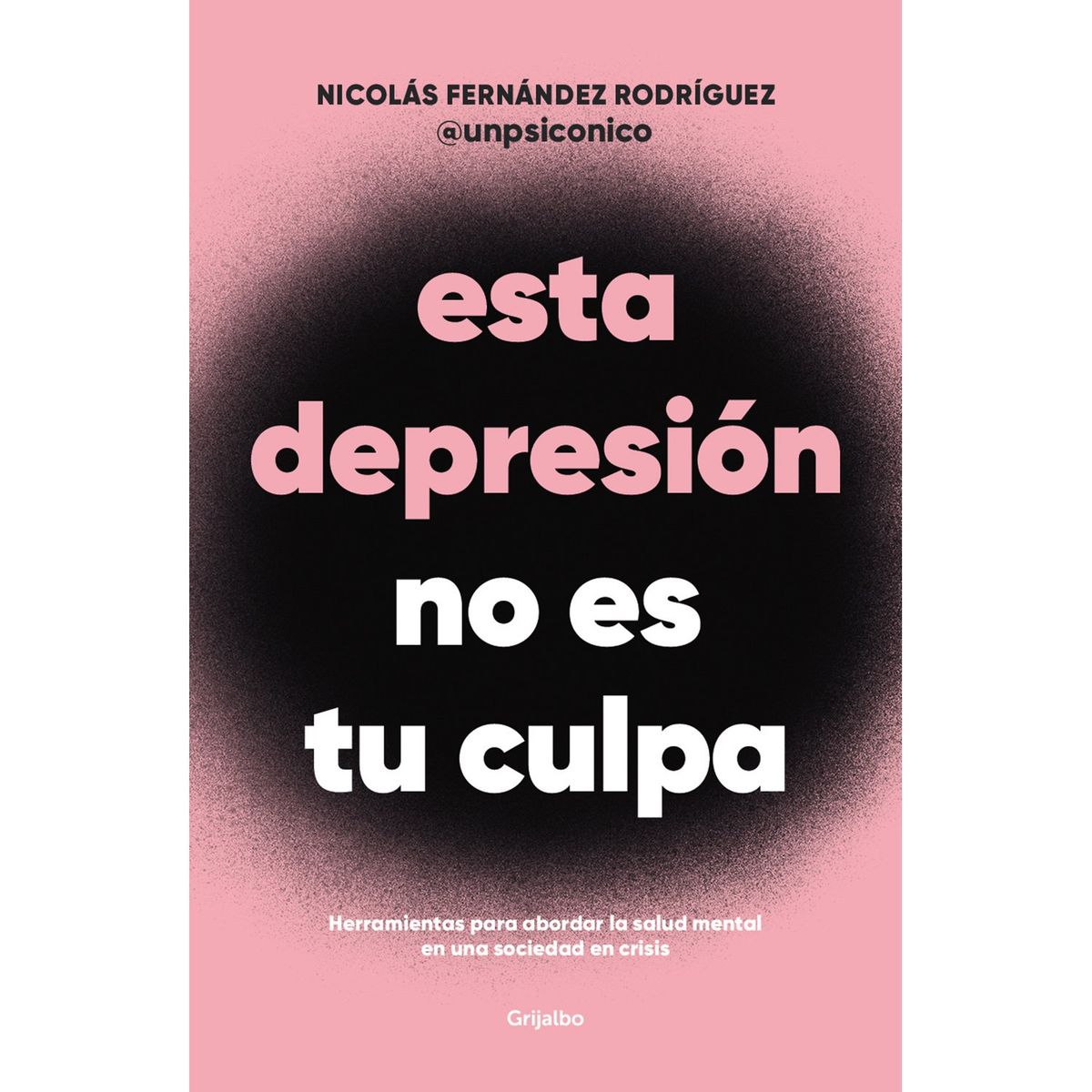 PENGUIN RANDOM HOUSE - LIBRO Esta Depresion No Es Tu Culpa