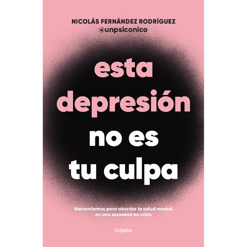 PENGUIN RANDOM HOUSE - LIBRO Esta Depresion No Es Tu Culpa