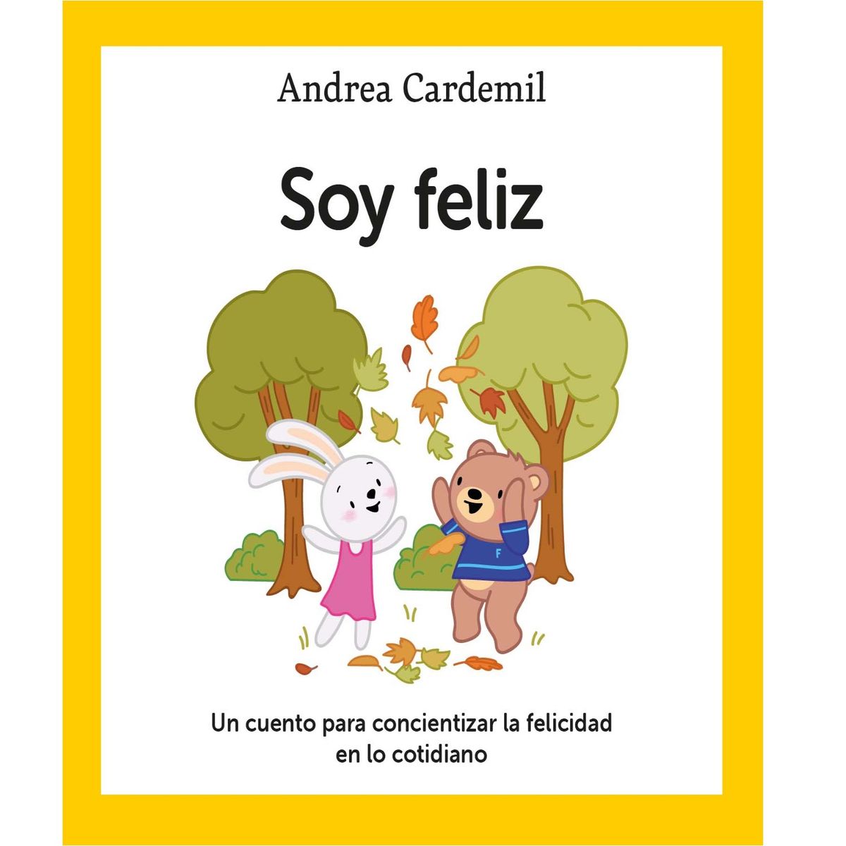 PENGUIN RANDOM HOUSE - LIBRO SOY FELIZ Andrea Cardemil