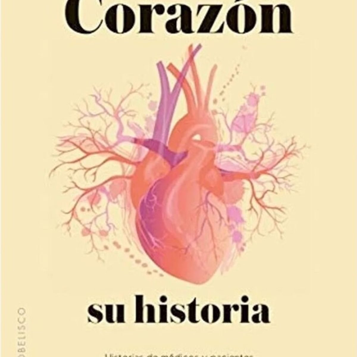EDICIONES OBELISCO - Corazón, su historia