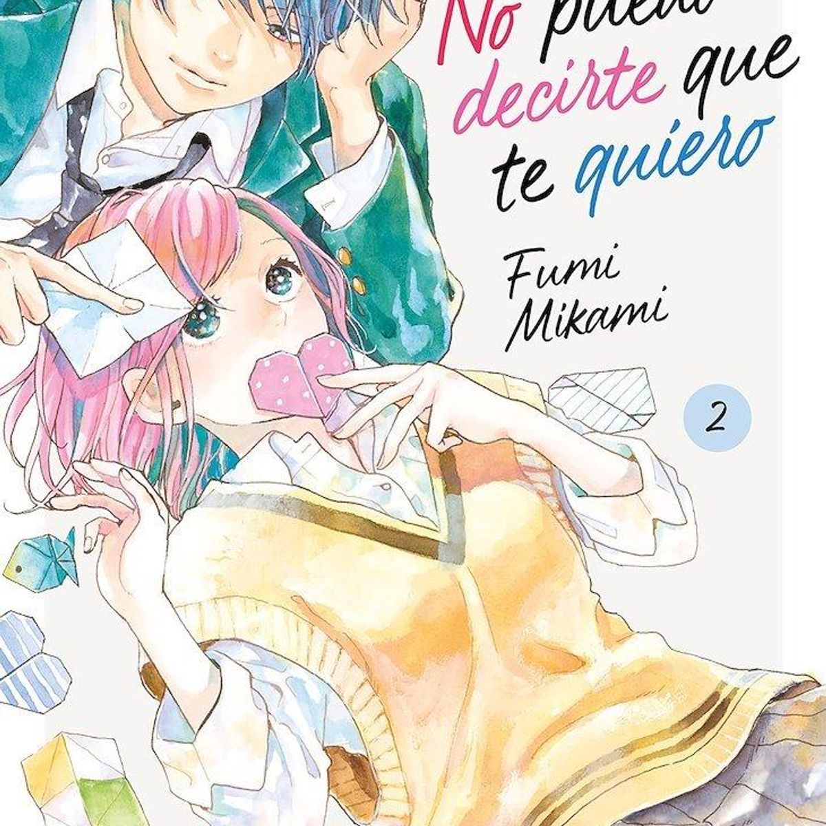 DISTRITO MANGA ESPAÑA - Manga No Puedo Decirte Que Te Quiero 2 - Distrito Manga