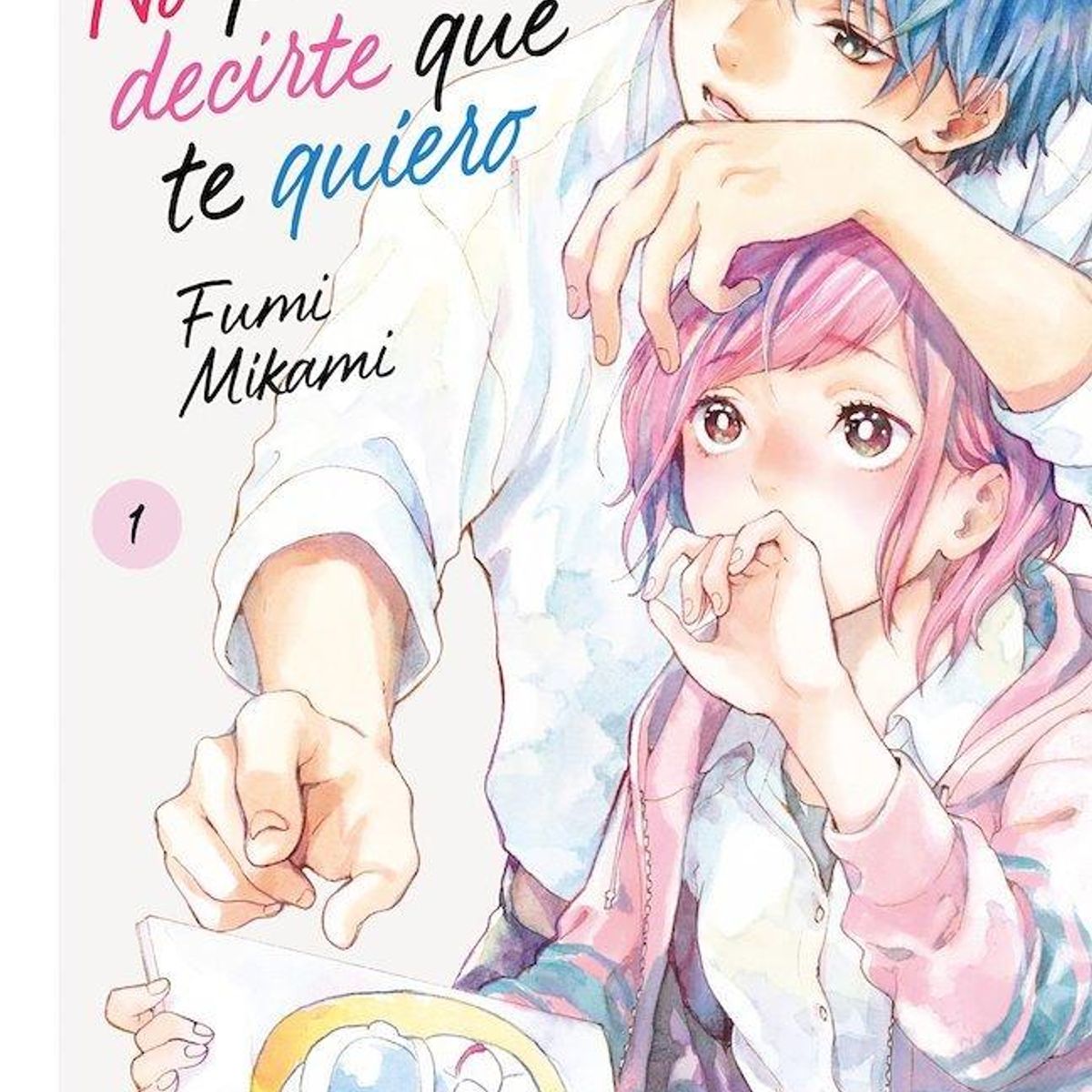 DISTRITO MANGA ESPAÑA - Manga No Puedo Decirte Que Te Quiero 1 - Distrito Manga