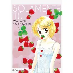 PLANETA ESPAÑA - Manga Solamente Tu - Planeta Comic