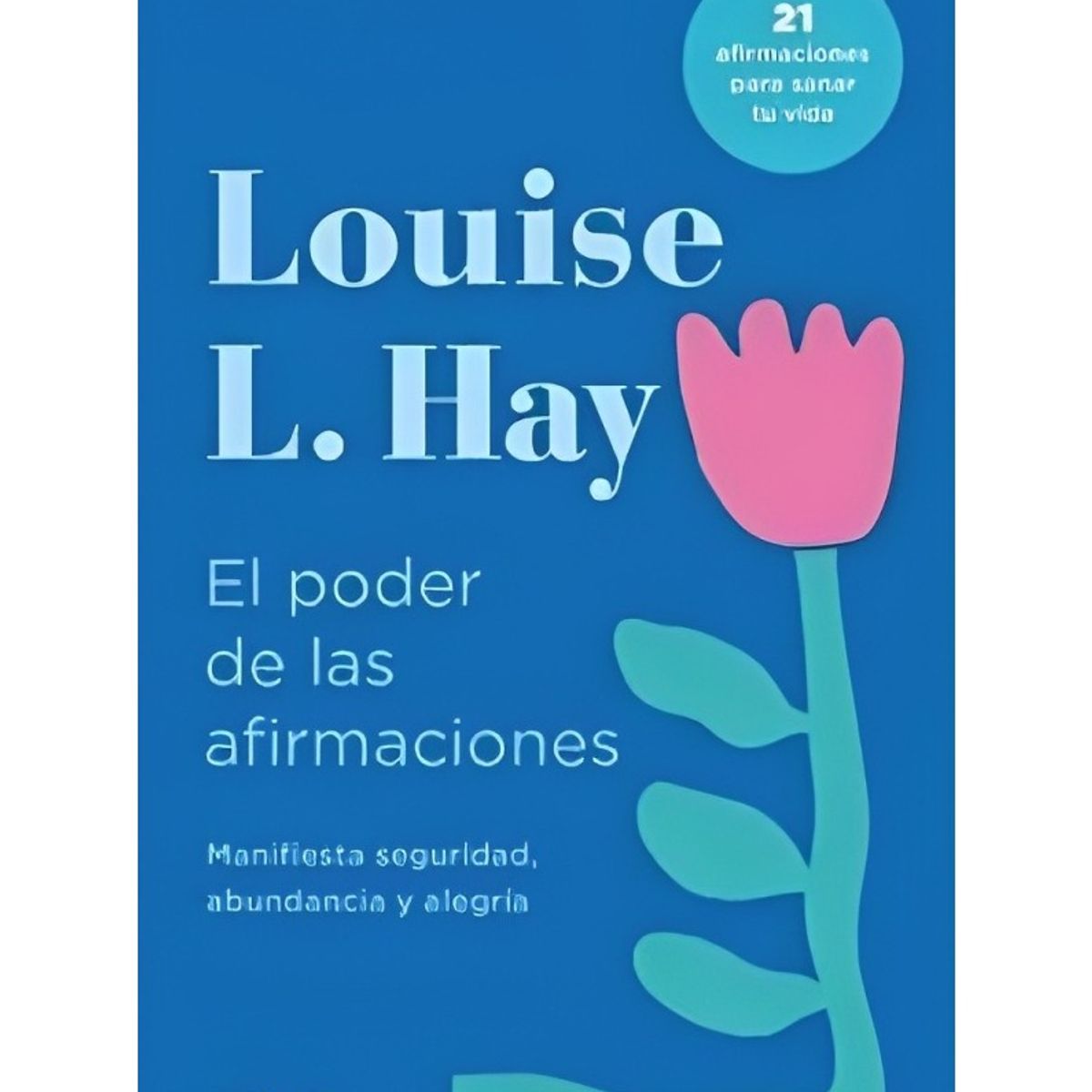 TOP10BOOKS - LIBRO El Poder De Las Afirmaciones - LOUISE HAY
