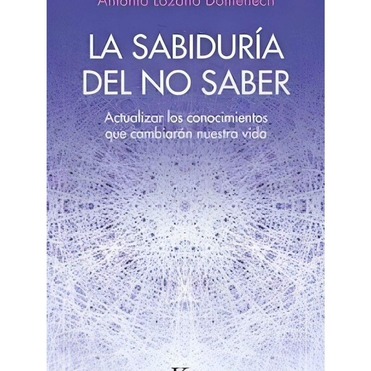 TOP10BOOKS - LIBRO La Sabiduría Del No Saber - La Sabiduría Del No Saber