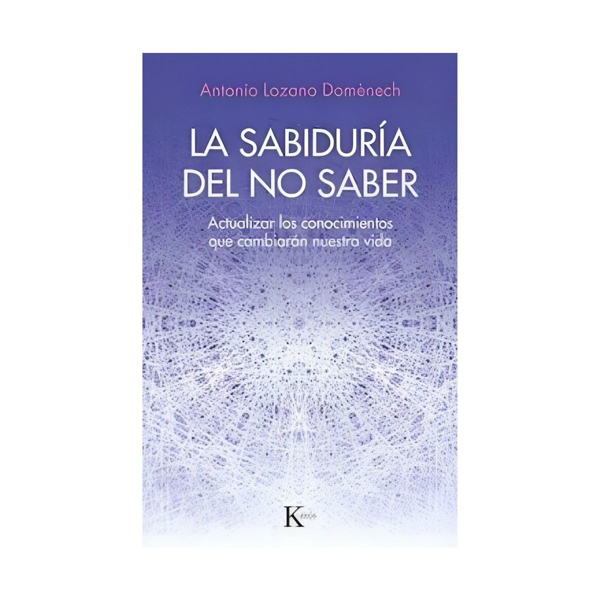 TOP10BOOKS - LIBRO La Sabiduría Del No Saber - La Sabiduría Del No Saber