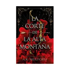 TOP10BOOKS - LIBRO LA CORTE DE LA ALTA MONTAÑA / A.K. MULFORD / URANO