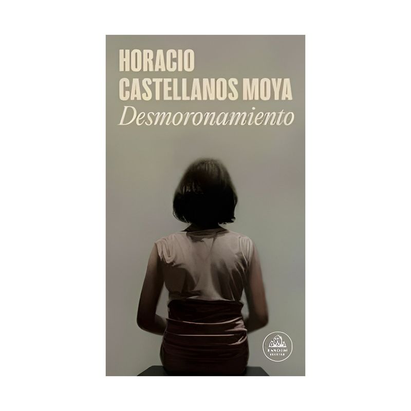 TOP10BOOKS - LIBRO DESMORONAMIENTO / HORACIO ESPAÑOLS MOYA / RANDOM HOUSE
