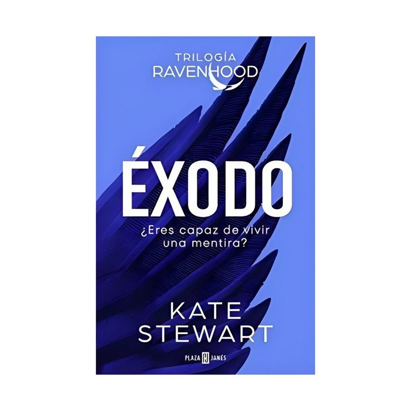 TOP10BOOKS - LIBRO EXODO - THE RAVENHOOD TRILOGY 2 / KATE STEWART / PLAZA & JANES