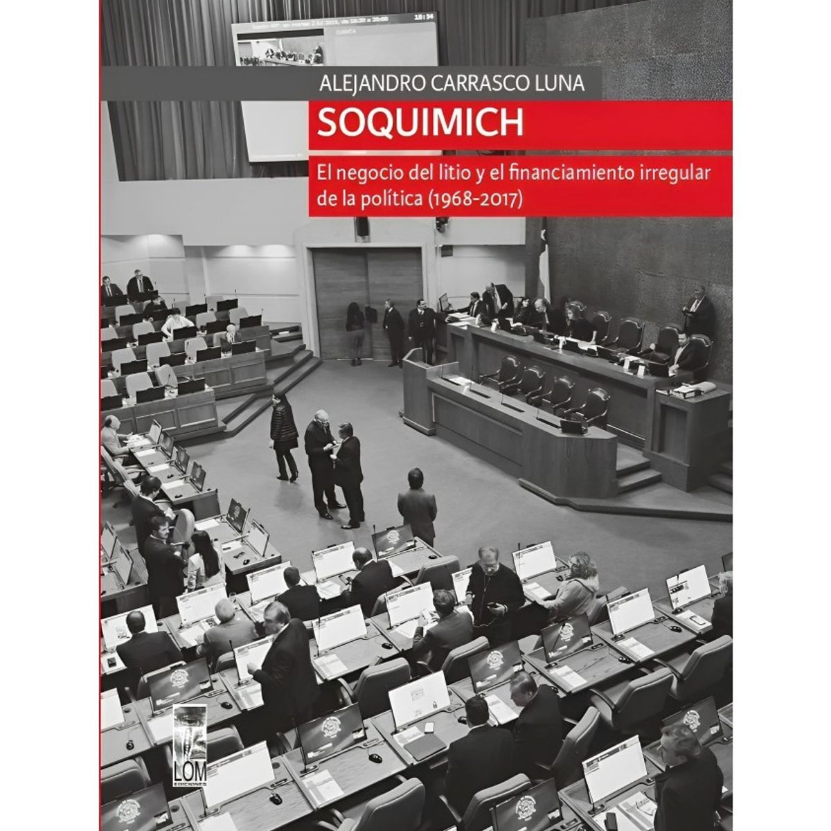 TOP10BOOKS - LIBRO Soquimich. El Negocio Del Litio Y El Financiamiento Irregular De La