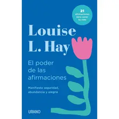 EDICIONES URANO - Libro El poder de las afirmaciones - Louise Hay