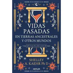 KEPLER - Vidas pasadas en tierras ancestrales y otros mundos - Kaehr