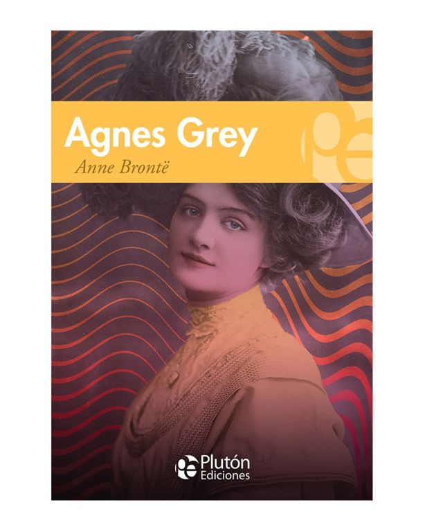 Agnes Grey - Anne Bronte