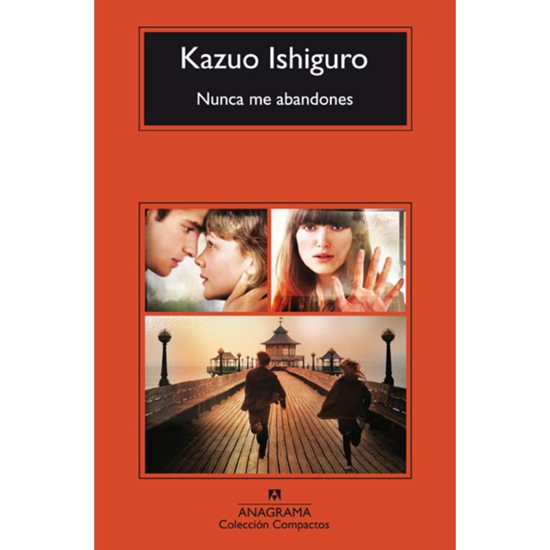 ANAGRAMA - Nunca Me Abandones - Autor(a):  Kasuo Ishiguro