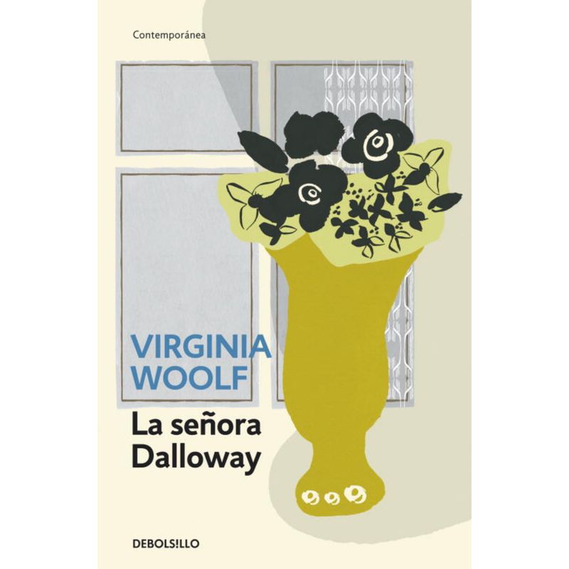 DEBOLSILLO - La Señora Dalloway - Autor(a):  Virginia Woolf