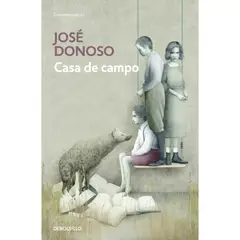 DEBOLSILLO - Casa De Campo - Autor(a): José Donoso